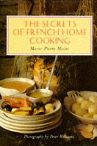 Cover of The Secrets of French Home Cooking