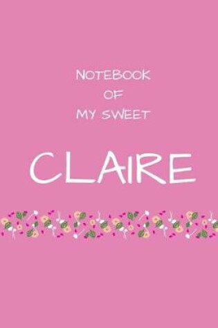 Cover of Notebook of my sweet Claire