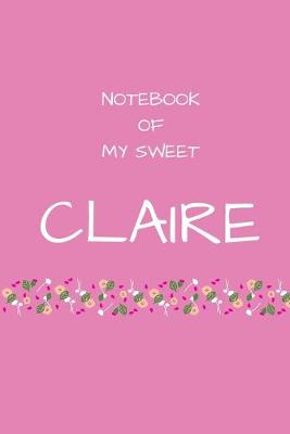 Book cover for Notebook of my sweet Claire