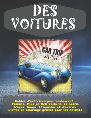 Book cover for Cahier d'activites pour adolescent - Voiture. Plus de 100 Voiture