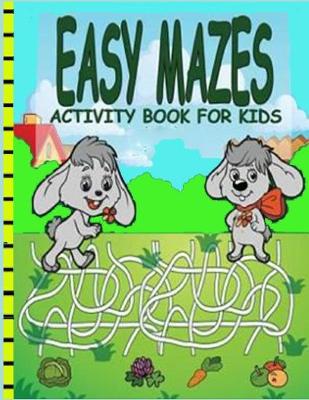 Book cover for Easy Mazes Activity Book For Kids