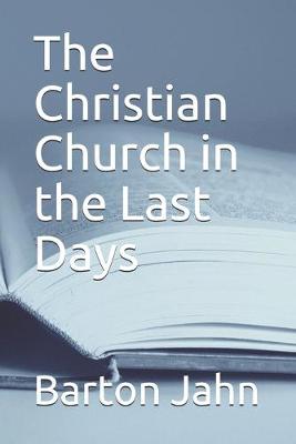 Book cover for The Christian Church in the Last Days