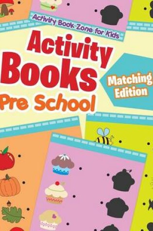 Cover of Activity Books Pre School Matching Edition