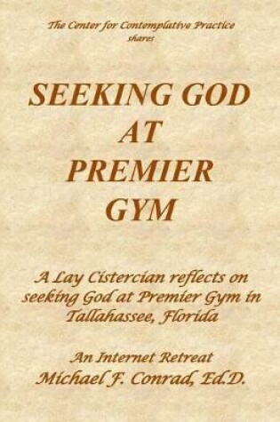 Cover of Seeking God at Premier Gym