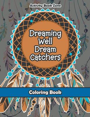 Book cover for Dreaming Well Dream Catchers Coloring Book