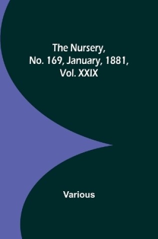 Cover of The Nursery, No. 169, January, 1881, Vol. XXIX
