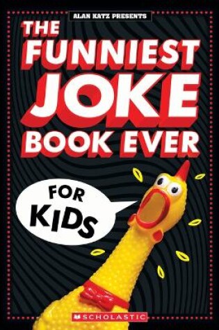 Cover of The Funniest Joke Book Ever for Kids!