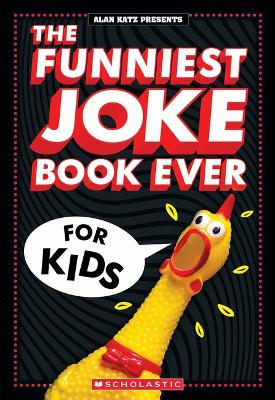 Book cover for The Funniest Joke Book Ever for Kids!