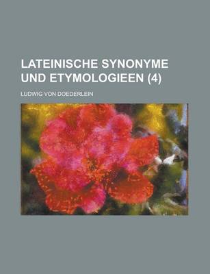 Book cover for Lateinische Synonyme Und Etymologieen (4 )