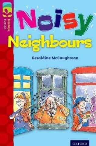 Cover of Oxford Reading Tree TreeTops Fiction: Level 10 More Pack A: Noisy Neighbours