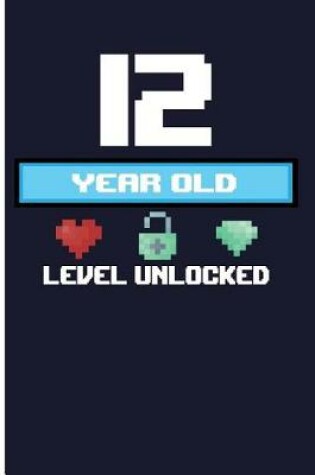 Cover of 12 Year Old Level Unlocked