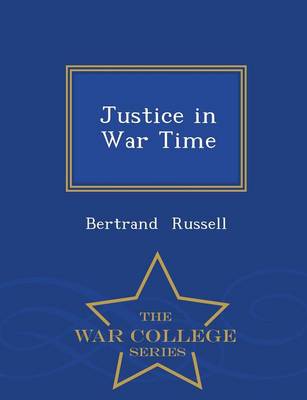 Book cover for Justice in War Time - War College Series