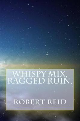 Book cover for whispy mix, ragged ruin.