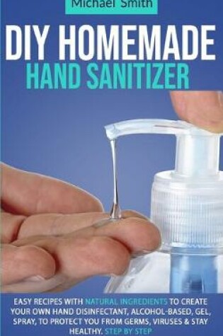 Cover of Diy homemade hand sanitizer