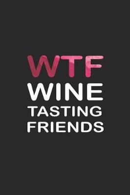 Book cover for WTF Wine Tasting Friends