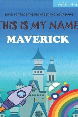 Cover of This is my name Maverick