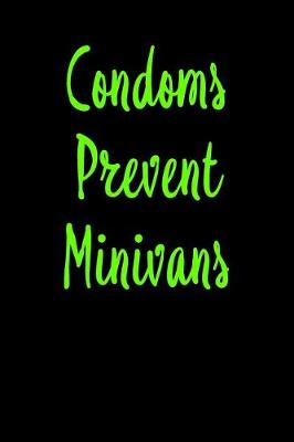 Book cover for Condoms Prevent Minivans