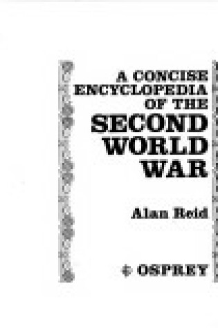 Cover of Concise Encyclopaedia of the Second World War
