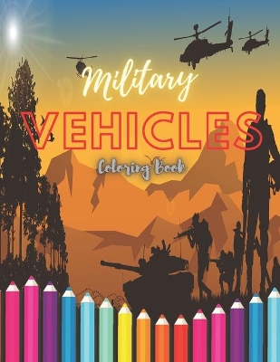 Book cover for Military Vehicles Coloring Book