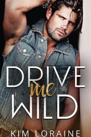 Cover of Drive Me WIld
