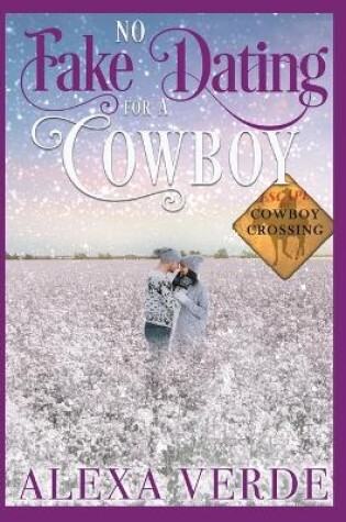 Cover of No Fake Dating for a Cowboy