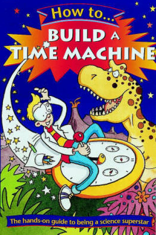 Cover of How to Build a Time Machine