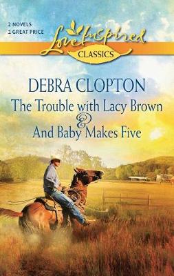 Book cover for The Trouble with Lacy Brown and and Baby Makes Five