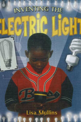 Cover of Inventing the Electric Light