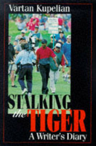Cover of Stalking the Tiger