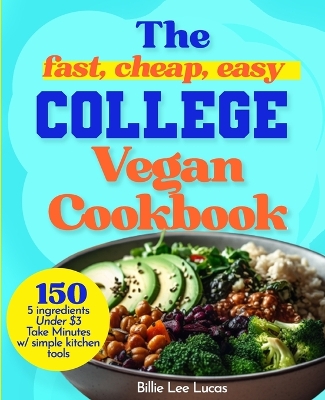 Book cover for The College Vegan Cookbook