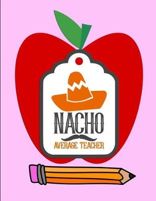 Book cover for Nacho Average Teacher