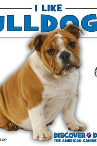 Cover of I Like Bulldogs!