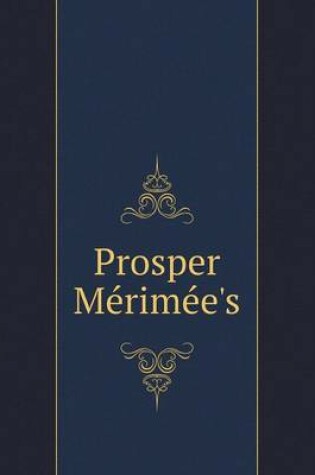 Cover of Prosper Me&#769;rime&#769;e's