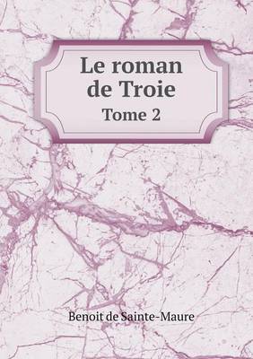 Book cover for Le roman de Troie Tome 2