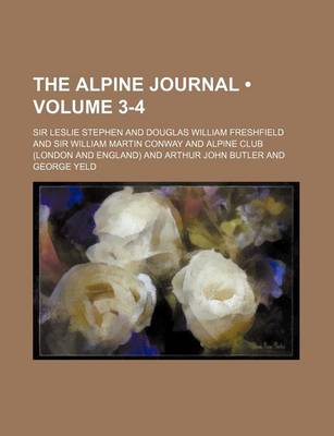 Book cover for The Alpine Journal (Volume 3-4)