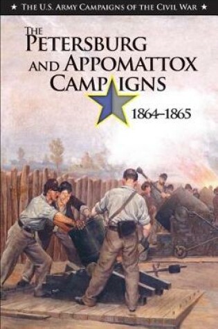 Cover of The Petersburg and Appomattox Campaigns 1864-1865