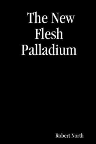Cover of The New Flesh Palladium