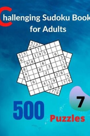 Cover of Challenging Sudoku Book for Adults Volume 7