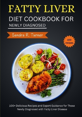 Book cover for Fatty Liver Diet Cookbook for Newly Diagnosed