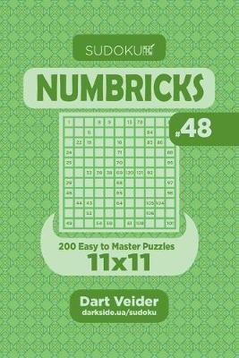 Book cover for Sudoku Numbricks - 200 Easy to Master Puzzles 11x11 (Volume 48)