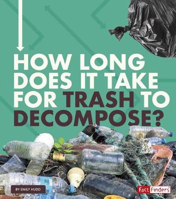 Book cover for How Long Does it Take? How Long Does it Take for Trash to Decompose?