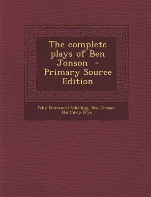 Book cover for The Complete Plays of Ben Jonson - Primary Source Edition