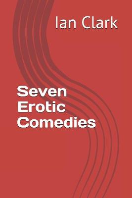 Book cover for Seven Erotic Comedies