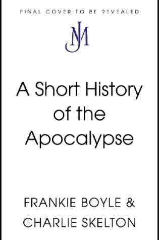 Cover of A Short History of the Apocalypse