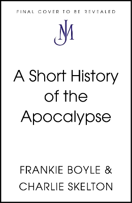 Book cover for A Short History of the Apocalypse