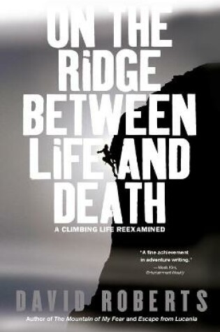 Cover of On the Ridge Between Life and Death: A Climbing life Rexamined