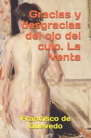 Cover of Gracias y desgracias del ojo del culo. La Venta