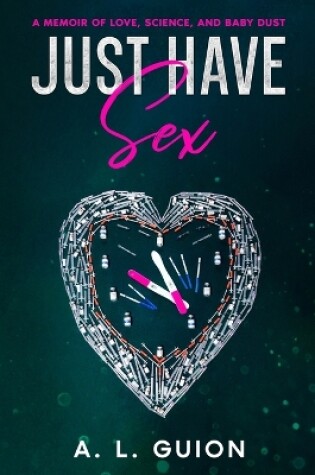 Cover of Just Have Sex