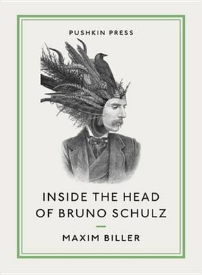 Book cover for Inside the Head of Bruno Schulz