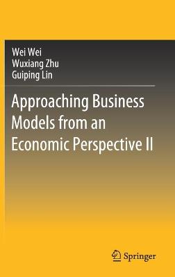 Book cover for Approaching Business Models from an Economic Perspective II